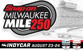 IndyCar Snap-on Milwaukee Mile 250